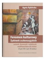 Okładka książki Fenomen kulturowy Żydówek aszkenazyjskich - autorek, tłumaczek i redaktorek modlitewników dla kobiet
