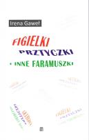 Okładka książki Figielki, prztyczki i inne faramuszki