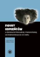 Okładka książki Figury odmieńców w literaturze francuskiej i frankofońskiej od średniowiecza do XXI wieku