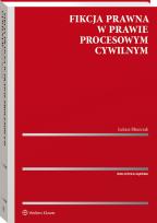Okładka książki Fikcja prawna w prawie procesowym cywilnym