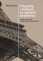 Okładka książki Filozofia i kultura w czasach przełomu