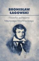 Okładka książki Filozofia polityczna Maurycego Mochnackiego