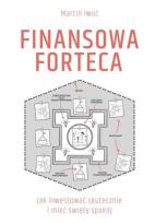 Okładka książki Finansowa forteca. Jak inwestować skutecznie...