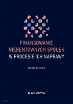 Okładka książki Finansowanie nierentownych spółek w procesie ich n