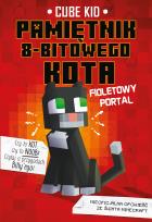 Okładka książki Fioletowy portal. Pamiętnik 8-bitowego kota. Minecraft pamiętnik 8 bitowego wojownika. Tom 7