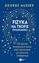 Okładka książki Fizyka na tropie świadomości.