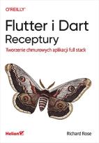 Okładka książki Flutter i Dart. Receptury. Tworzenie chmurowych aplikacji full stack