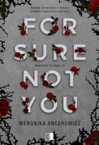 Okładka książki For Sure Not You