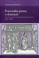 Okładka książki Francuskie pisma o dramacie (1537-1631)