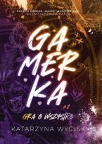 Okładka książki Gamerka II Gra o wszystko