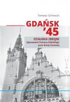 Okładka książki Gdańsk 45. Działania zbrojne