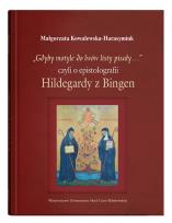 Okładka książki „Gdyby motyle do lwów listy pisały…”, czyli o epistolografii Hildegardy z Bingen