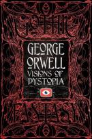 Okładka książki George Orwell Visions of Dystopia