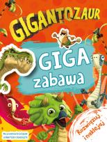 Okładka książki Gigantozaur. Giga zabawa