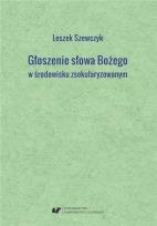 Okładka książki Głoszenie słowa Bożego w środowisku zsekularyzow.