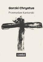 Okładka książki Gorzki Chrystus