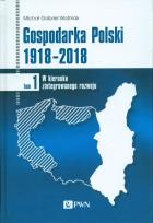 Okładka książki Gospodarka Polski 1918-2018 Tom 1