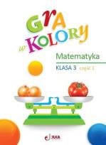Okładka książki Gra w kolory SP 3 Matematyka cz.1
