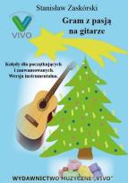 Okładka książki Gram z pasją na gitarze. Kolędy dla początkujących