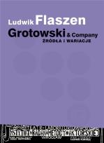 Okładka książki Grotowski & Company. Źródła i wariacje
