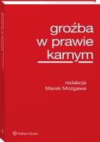 Okładka książki Groźba w prawie karnym