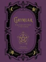 Okładka książki Grymuar. Księga magii, która obudzi w Tobie wiedźmę