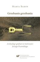 Okładka książki Grzebanie grzebania. Archeolog i grabarz w...