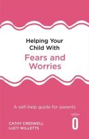 Okładka książki Helping Your Child with Fears and Worries