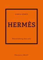 Okładka książki Herms. Historia kultowego domu mody