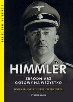 Okładka książki Himmler Zbrodniarz gotowy na wszystko