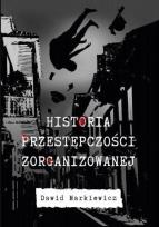 Okładka książki Historia przestępczości zorganizowanej