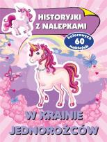 Okładka książki Historyjki z nalepkami. W krainie jednorożców
