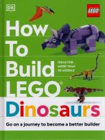 Okładka książki How to Build LEGO Dinosaurs