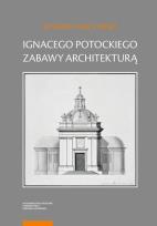 Okładka książki Ignacego Potockiego zabawy architekturą