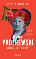 Okładka książki Ignacy Paderewski. Ulubieniec kobiet