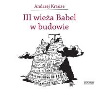 Okładka książki III wieża Babel w budowie  Zysk i S-ka