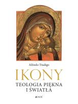 Okładka książki Ikony i oblicza Wschodu. Teologia piękna i światła