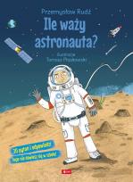 Okładka książki Ile waży astronauta? - uszkodzone