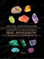 Okładka książki Ilustrowana encyklopedia skał, minerałów...