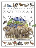 Okładka książki Ilustrowany Atlas Zwierząt Świata