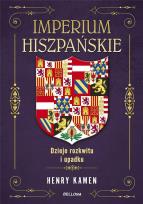 Okładka książki Imperium hiszpańskie. Dzieje rozkwitu i upadku