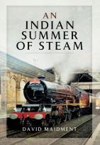 Okładka książki INDIAN SUMMER OF STEAM, AN