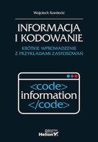 Okładka książki Informacja i kodowanie. Krótkie wprowadzenie z przykładami zastosowań