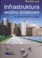 Okładka książki Infrastruktura wodno-ściekowa w planowaniu miast