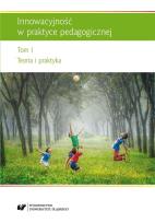 Okładka książki Innowacyjność w praktyce pedagogicznej T.1