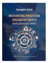 Okładka książki Insourcing procesów organizacyjnych. Istota, przyczyny i efekty