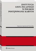 Okładka książki Instytucja listu żelaznego w polskim postępowaniu karnym