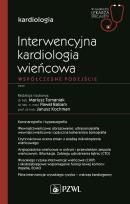 Okładka książki Interwencyjna kardiologia wieńcowa Współczesne podejście