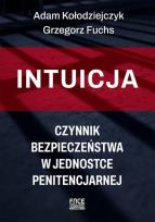 Okładka książki Intuicja. Czynnik bezpieczeństwa w jednostce...
