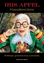 Okładka książki Iris Apfel. Przypadkowa ikona